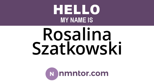 Rosalina Szatkowski
