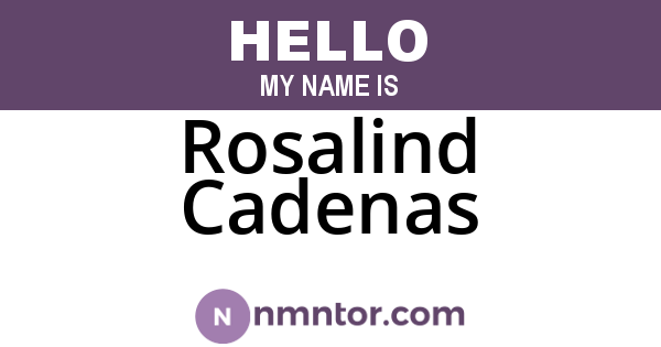 Rosalind Cadenas