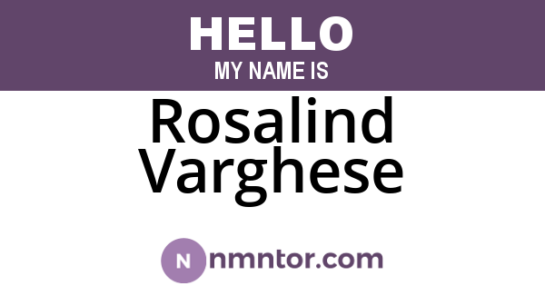 Rosalind Varghese