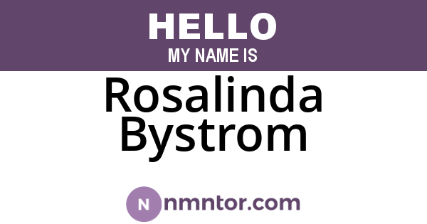 Rosalinda Bystrom