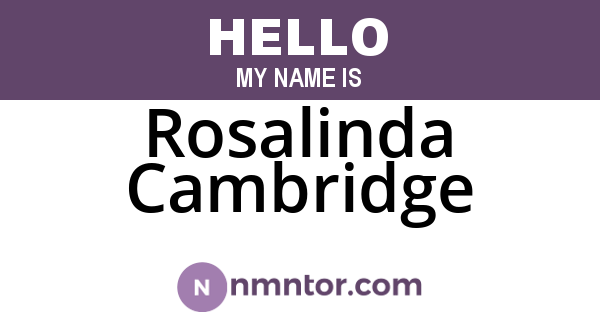 Rosalinda Cambridge