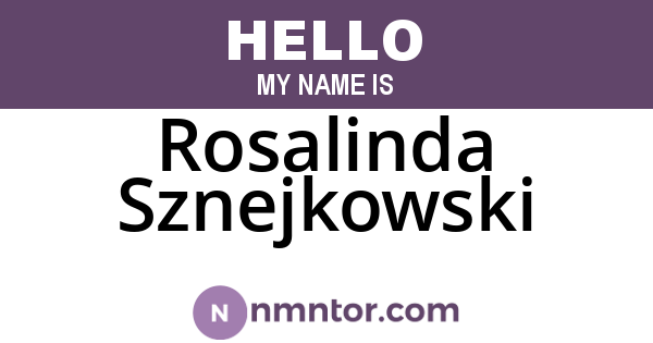 Rosalinda Sznejkowski