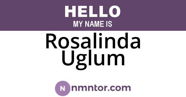 Rosalinda Uglum