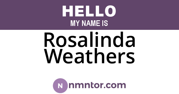 Rosalinda Weathers