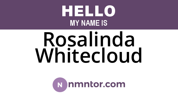 Rosalinda Whitecloud