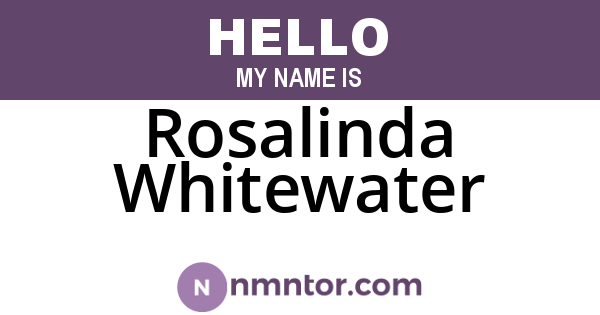 Rosalinda Whitewater