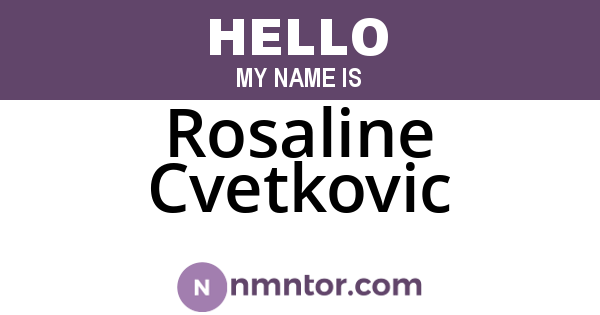 Rosaline Cvetkovic