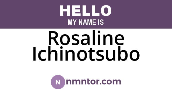 Rosaline Ichinotsubo