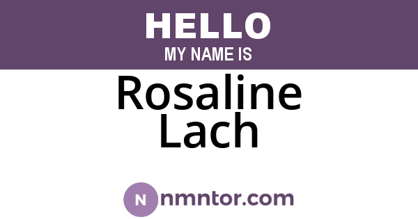 Rosaline Lach