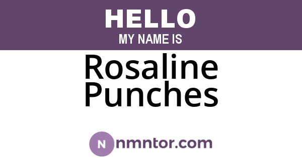 Rosaline Punches