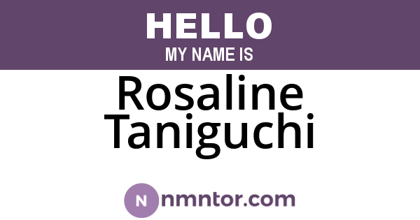 Rosaline Taniguchi