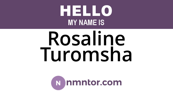 Rosaline Turomsha