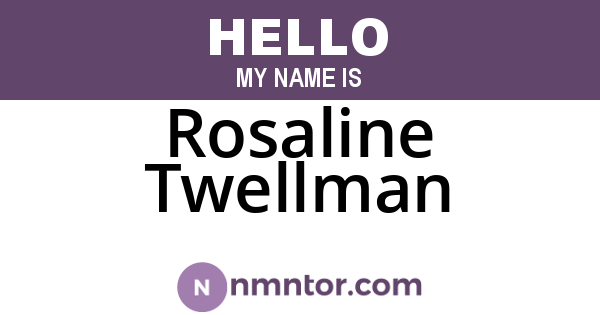Rosaline Twellman