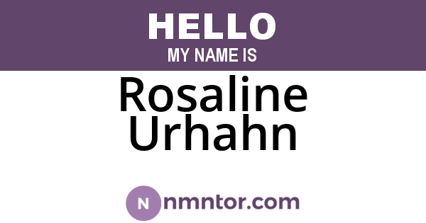 Rosaline Urhahn