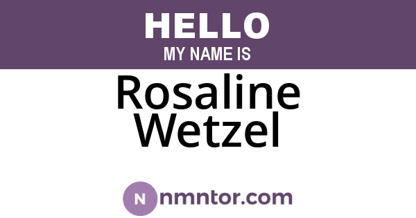 Rosaline Wetzel