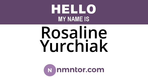 Rosaline Yurchiak