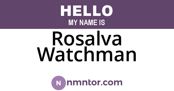 Rosalva Watchman