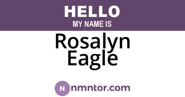 Rosalyn Eagle