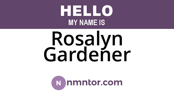 Rosalyn Gardener