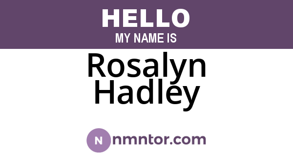 Rosalyn Hadley