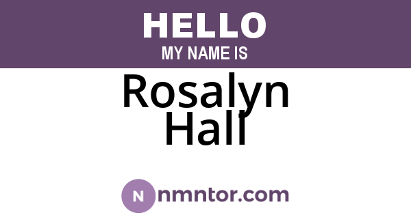 Rosalyn Hall