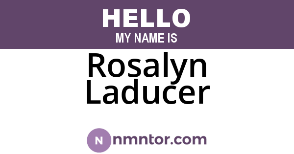 Rosalyn Laducer