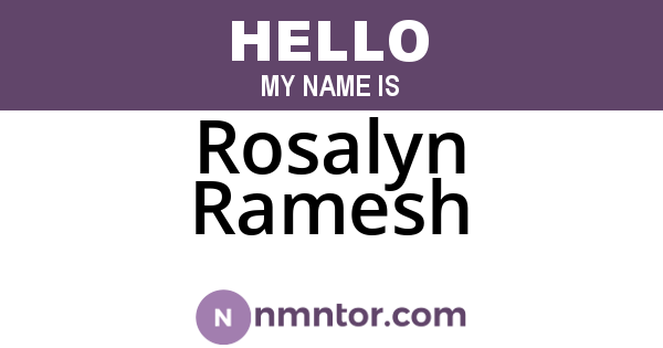Rosalyn Ramesh