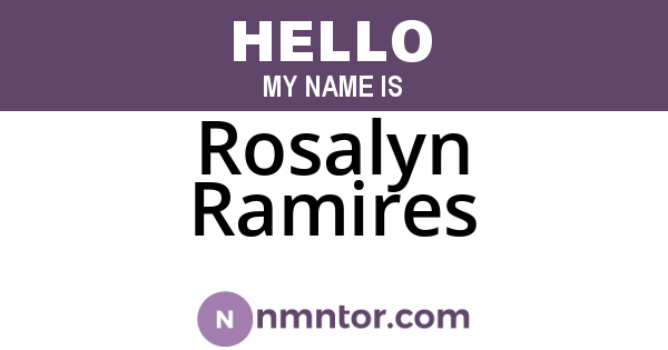 Rosalyn Ramires