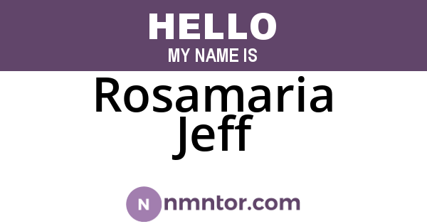 Rosamaria Jeff