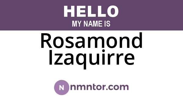 Rosamond Izaquirre