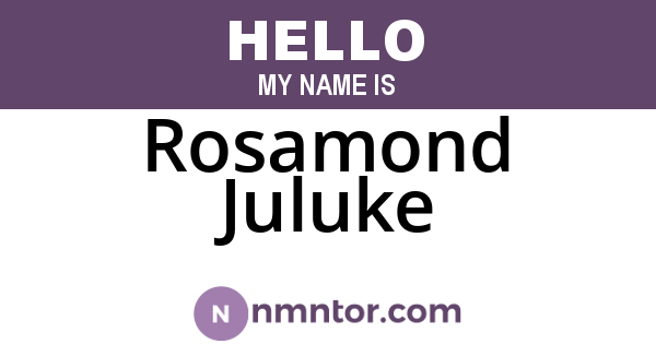 Rosamond Juluke