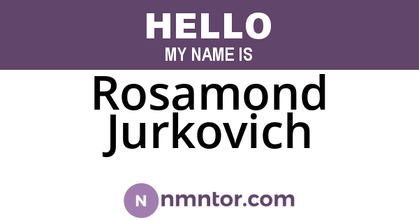 Rosamond Jurkovich