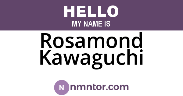 Rosamond Kawaguchi