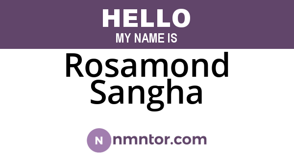 Rosamond Sangha