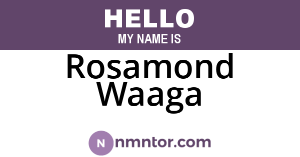 Rosamond Waaga