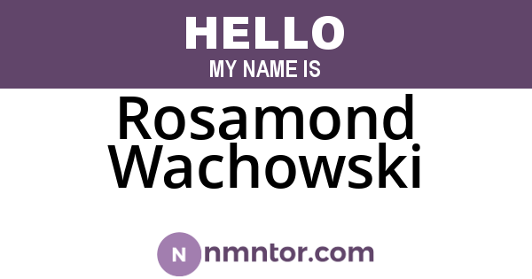 Rosamond Wachowski