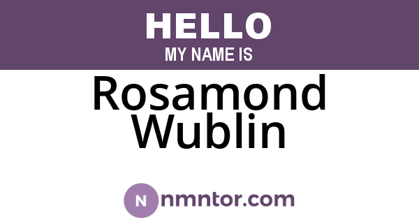 Rosamond Wublin