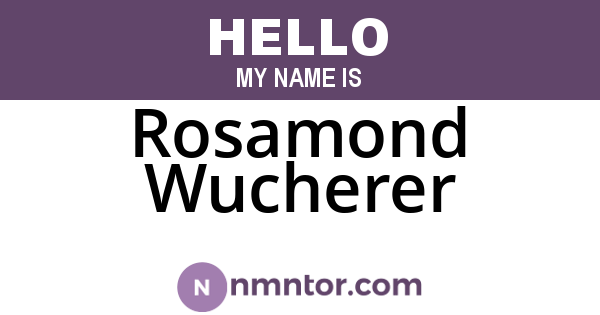Rosamond Wucherer