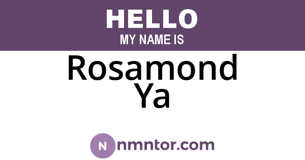 Rosamond Ya