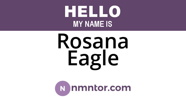 Rosana Eagle