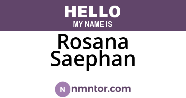 Rosana Saephan