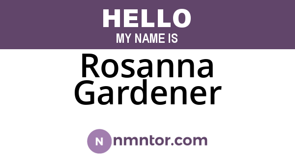 Rosanna Gardener