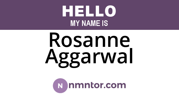 Rosanne Aggarwal