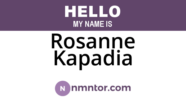 Rosanne Kapadia