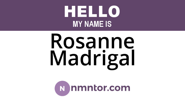 Rosanne Madrigal
