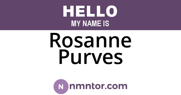 Rosanne Purves