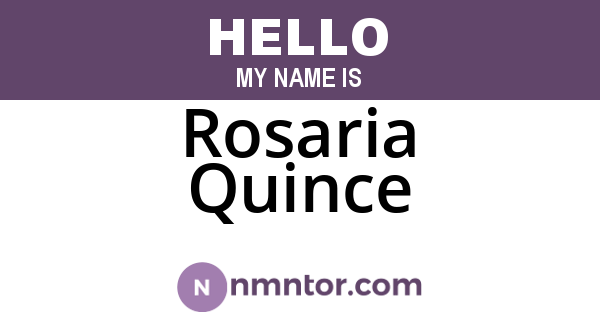 Rosaria Quince
