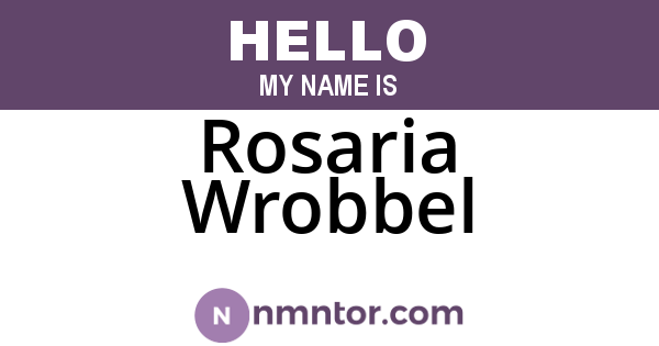 Rosaria Wrobbel
