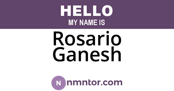 Rosario Ganesh