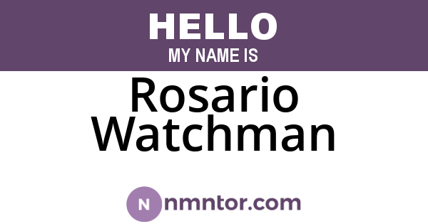 Rosario Watchman